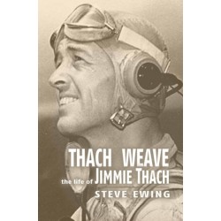 Thach Weave: The Life of Jimmie Thach