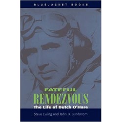 Fateful Rendezvous: The Life of Butch O’Hare