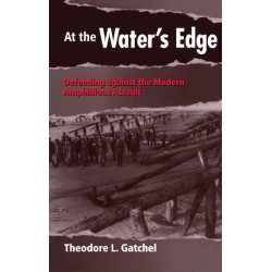 At the Water's Edge: Defending Against the Modern Amphibious Assault