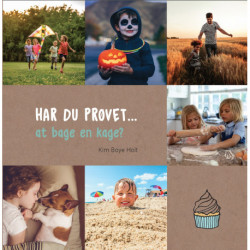 HAR DU PRØVET • at bage en kage?