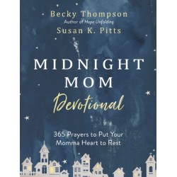 The Midnight Mom Devotional: 365 Prayers to Put your Momma Heart to Rest