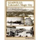Leadville: Colorado's Magic City