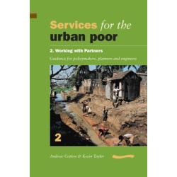 Services for the Urban Poor: Section 2. Working with Partners - Guidance for Policymakers, Planners and Engineers