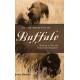 In the Presence of Buffalo: Working to Stop the Yellowstone Slaughter