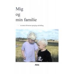Mig og min familie: sprog og begrebsindlæring til forældre, pædagoger og lærere
