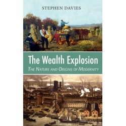 The Wealth Explosion: The Nature and Origins of Modernity