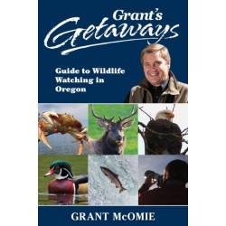Grant's Getaways: Guide to Wildlife Watching in Oregon