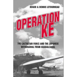 Operation KE: The Cactus Air Force and the Japanese Withdrawal from Guadalcanal