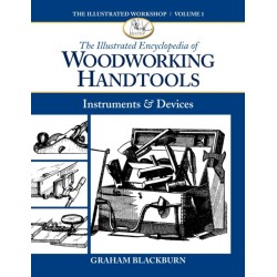 The Illustrated Encyclopedia of Woodworking Handtools, Instruments & Devices