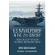 U.S. Naval Power in the 21st Century: A New Strategy for Facing the Chinese and Russian Threat