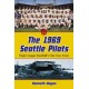The 1969 Seattle Pilots: Major League Baseball's One-Year Team