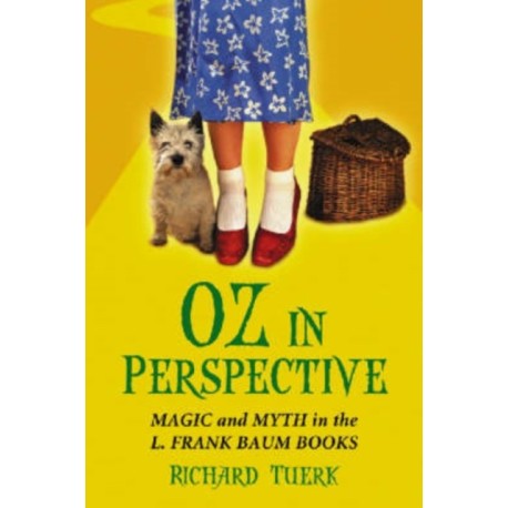 Oz in Perspective: Magic and Myth in the L. Frank Baum Books