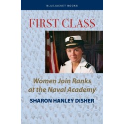 First Class: Women Join the Ranks at the Naval Academy