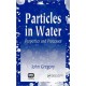 Particles in Water: Properties and Processes