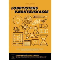 Lobbyistens værktøjskasse: Sådan styrker du din organisations politiske interessevaretagelse og fremmer den gode sag