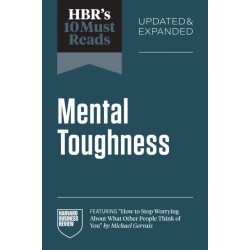 HBR's 10 Must Reads on Mental Toughness, Updated and Expanded