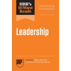HBR's 10 Must Reads on Leadership, Updated and Expanded