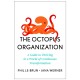 The Octopus Organization: A Guide to Thriving in a World of Continuous Transformation