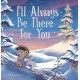 I'll Always Be There For You