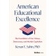 American Educational Excellence: The Foundation of Our Values, Democracy, and Market Capitalism