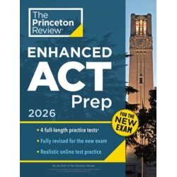 Princeton Review Enhanced ACT Prep, 2026: 4 Practice Tests + Content Review + Strategies