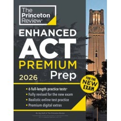 Princeton Review Enhanced ACT Premium Prep, 2026: 6 Practice Tests + Content Review + Strategies
