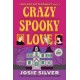 Crazy Spooky Love: A Melody Bittersweet Novel