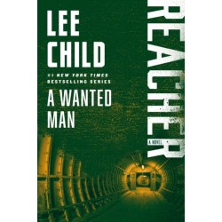 A Wanted Man: A Reacher Novel