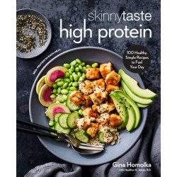 Skinnytaste High Protein: 100 Healthy, Simple Recipes to Fuel Your Day: A Cookbook