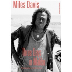 Miles Davis—Three Days in Malibu: Photographs by Ralph Quinke