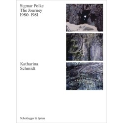 Sigmar Polke. The Journey: 1980–1981