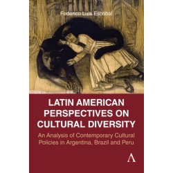 South American Perspectives on Cultural Diversity: An Analysis of Contemporary Cultural Policies in Argentina, Brazil and Peru