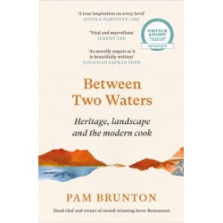 Between Two Waters: Heritage, landscape and the modern cook