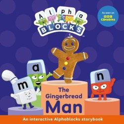 The Gingerbread Man: An Interactive Alphablocks Storybook