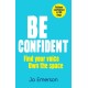 Be Confident: Your 100-day guide