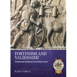 Fortissimi and Validissimi: The Batavian auxiliaries of the Roman army