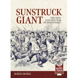 Sunstruck Giant Volume 1: The Sino-Japanese War of 1894-95