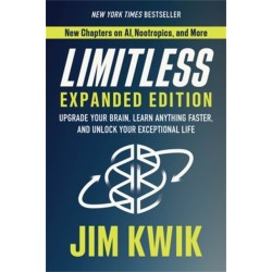 Limitless Expanded Edition: Upgrade Your Brain, Learn Anything Faster and Unlock Your Exceptional Life