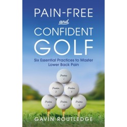 Pain-free and Confident Golf: Six Essential Practices to Master Lower Back Pain