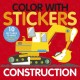 Color with Stickers: Construction: 10 Pictures To Make Includes Fun Facts!