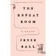 The Repeat Room: A Novel