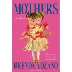 Mothers: A Novel