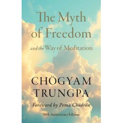 The Myth of Freedom and the Way of Meditation