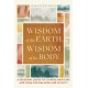 Wisdom of the Earth, Wisdom of the Body: A Seasonal Guide to Chinese Medicine and Yoga for Balance and Vitality