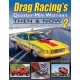 Drag Racing's Quarter-Mile Warriors II: Then & Now
