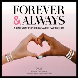 Forever & Always: A 2026 Wall Calendar Inspired by Taylor Swift Songs (Unofficial and Unauthorized)
