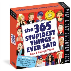 365 Stupidest Things Ever Said Page-A-Day® Calendar 2026