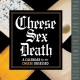 Cheese Sex Death Page-A-Day® Calendar 2026: An Obsessive’s Year of Recipes, Plates, and Pairings