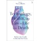 Technology, Health, and Law in Life and Death: Before the Cradle to Beyond the Grave