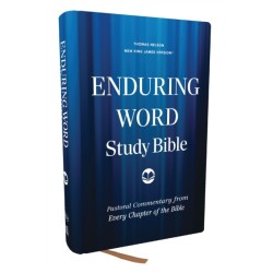 Enduring Word Study Bible: Pastoral Commentary from Every Chapter of the Bible (NKJV, Hardcover, Red Letter, Comfort Print)